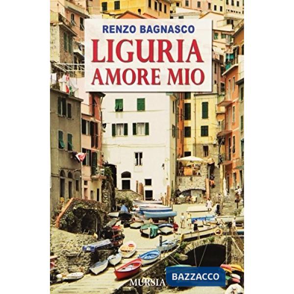 Liguria, amore mio