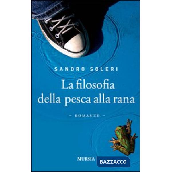 Filosofia della pesca alla rana (La)