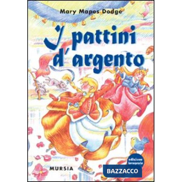 Pattini d'argento. Ediz. integrale (I)