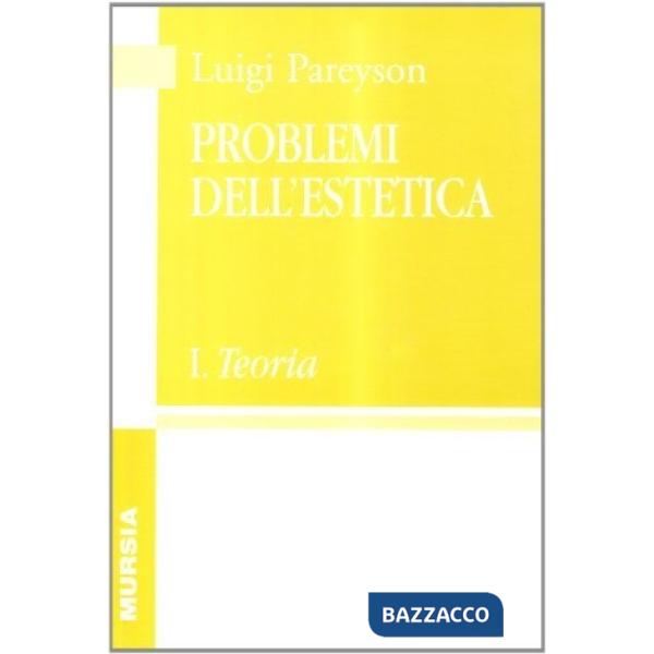Problemi dell'estetica. Vol. 1: Teoria