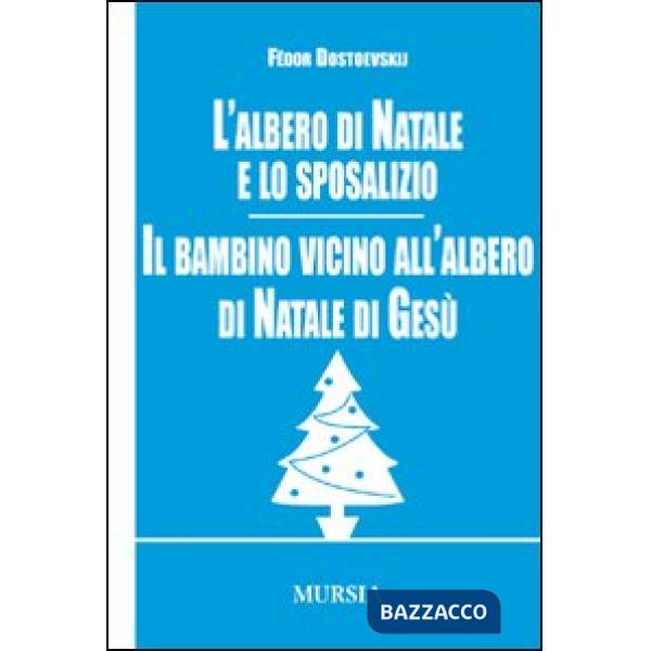 Albero di Natale e lo sposalizio-Il bambino vicino all'albero di Natale di Gesù (L')