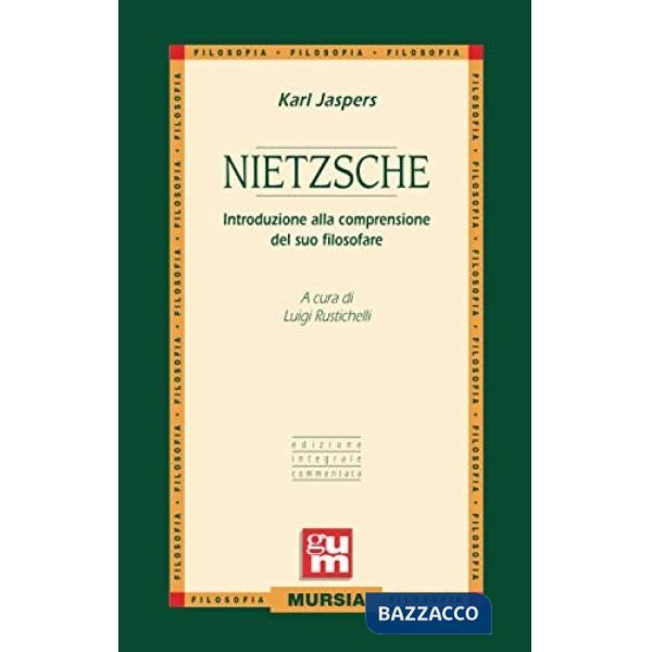 Nietzsche. Introduzione alla comprensione del suo filosofare