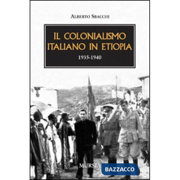 Colonialismo italiano in Etiopia (1935-1940) (Il)