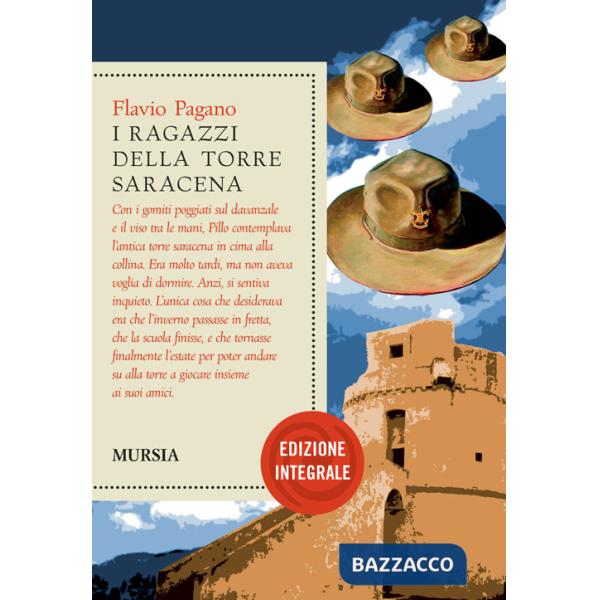 Ragazzi della torre saracena. Ediz. integrale (I)