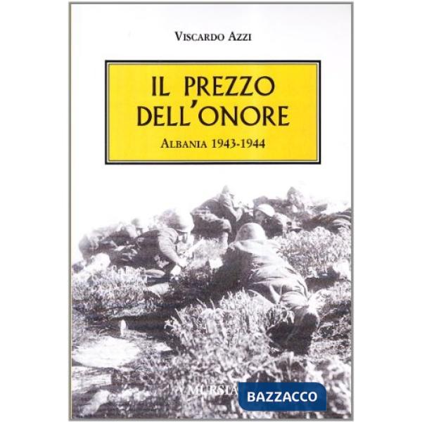 Prezzo dell'onore. Albania 1943-1944 (Il)