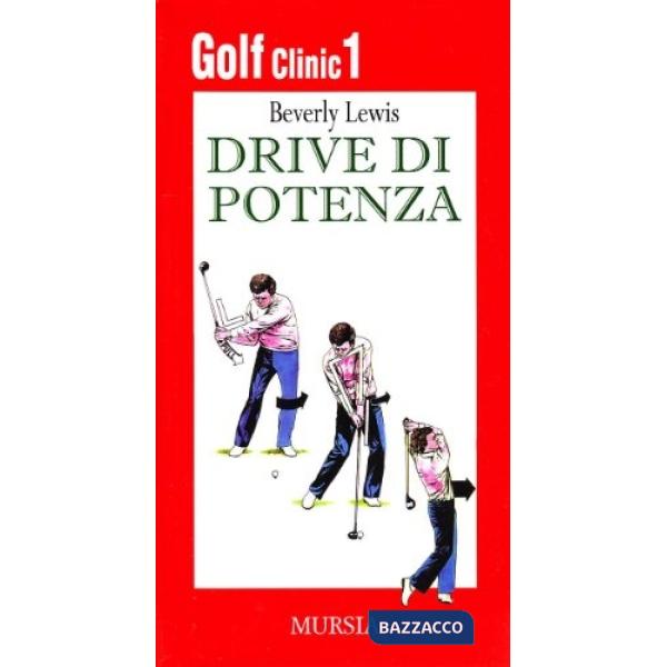 Golf clinic. Vol. 1: Drive di potenza