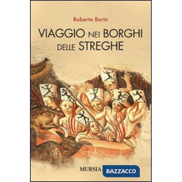 Viaggio nei borghi delle streghe