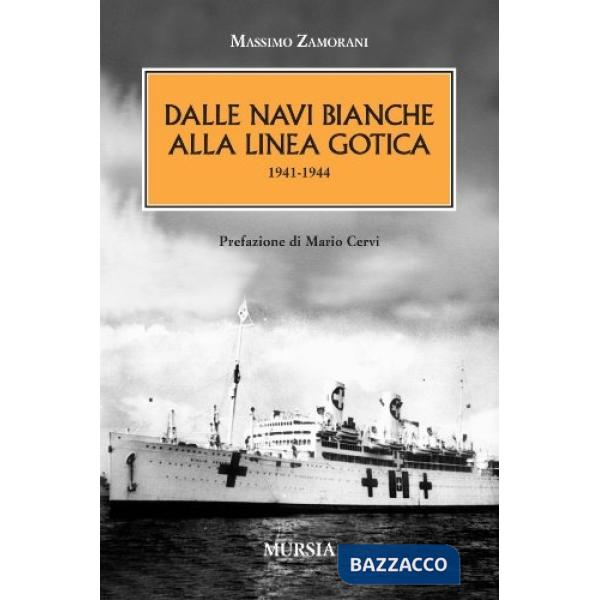 Dalle navi bianche alla linea gotica. 1941-1944
