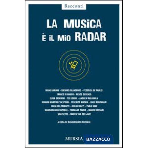 Musica è il mio radar (La)