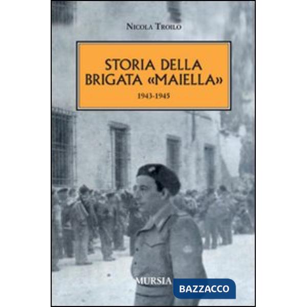 Storia della brigata «Maiella» 1943-1945