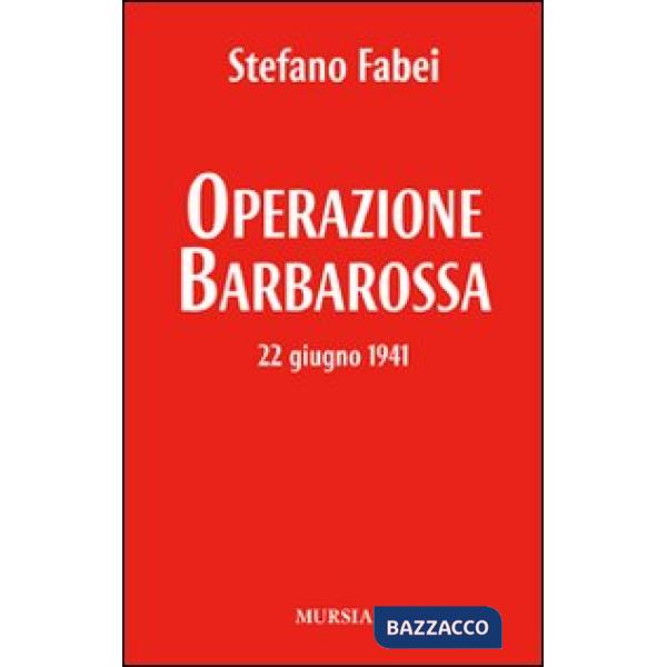 Operazione «Barbarossa». 22 giugno 1941