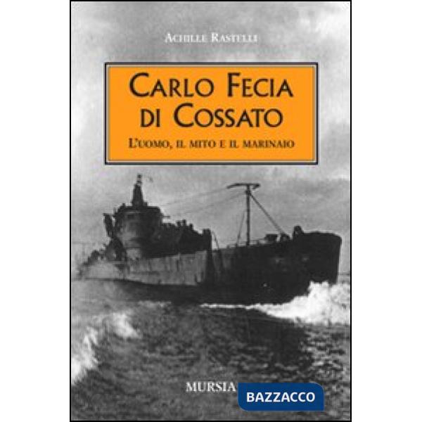 Carlo Fecia di Cossato. L'uomo, il mito e il marinaio
