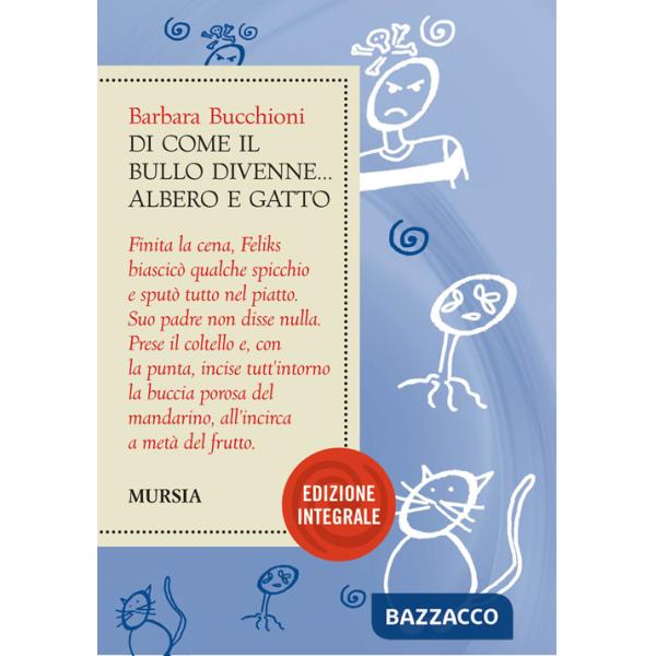 Di come il bullo divenne albero e gatto
