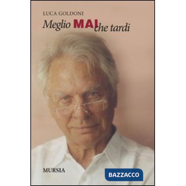 Meglio mai che tardi