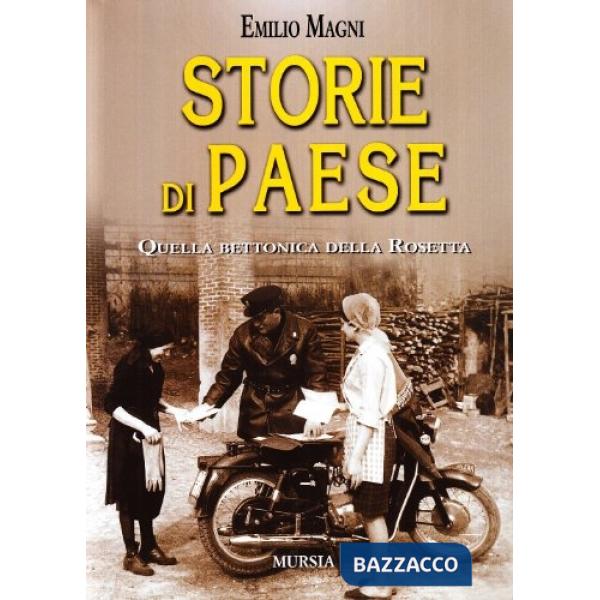 Storie di paese. Quella bettonica della Rosetta