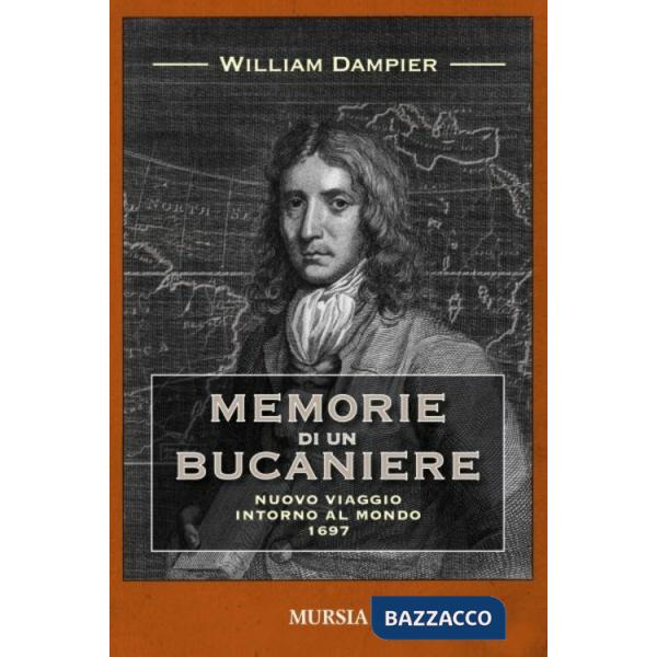 Memorie di un bucaniere. Il nuovo viaggio intorno al mondo