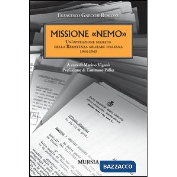 Missione «Nemo». Un'operazione segreta della Resistenza militare italiana (1944-1945)