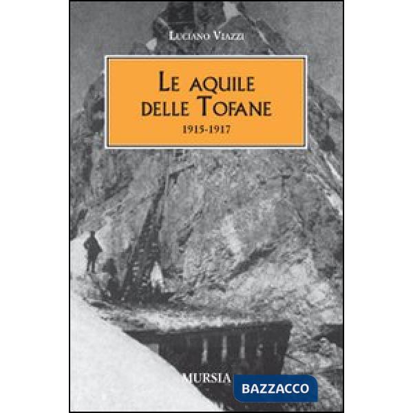 Aquile delle Tofane. 1915-1917 (Le)