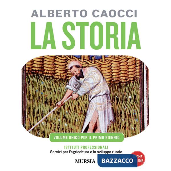 Storia. Per gli Ist. professionali per l'agricoltura. Con CD Audio. Con CD-ROM. Vol. 1: Dalla preistoria alle civiltà altomediev