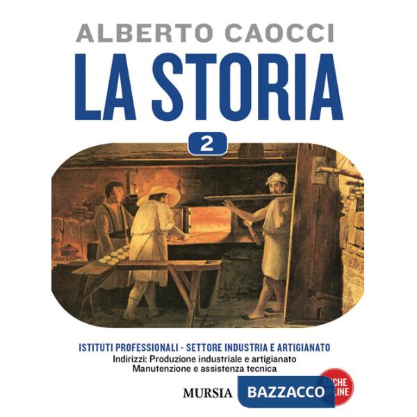 Storia. Per gli Ist. professionali per l'industria e l'artigianato. Con CD Audio. Con CD-ROM. Vol. 2: Dalle civiltà bassomedieva