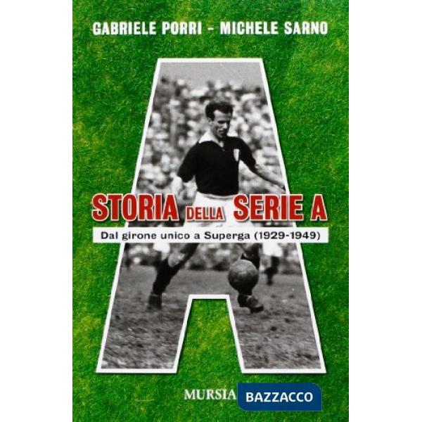 Storia della serie A. Dal girone unico a Superga (1929-1949)