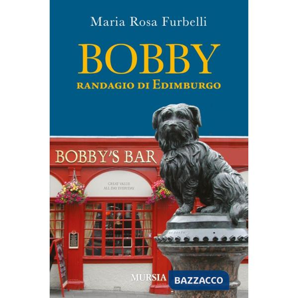 Bobby. Randagio di Edimburgo