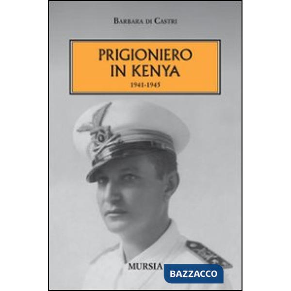 Prigioniero in Kenia 1941-1945