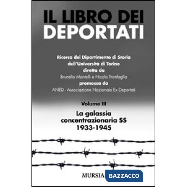 Libro dei deportati (Il). Vol. 3: La galassia concentrazionaria SS 1933-1945