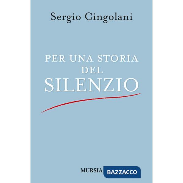 Per una storia del silenzio