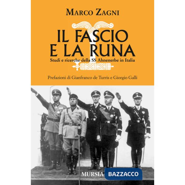 Fascio e la runa. Studi e ricerche sulle SS Ahnenerbe in Italia (Il)