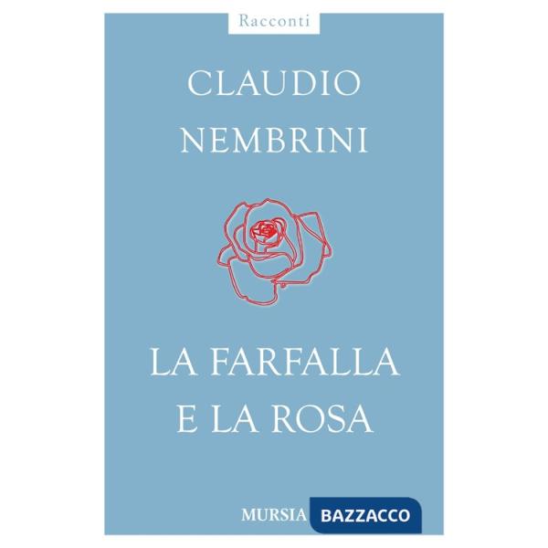 Farfalla e la rosa (La)