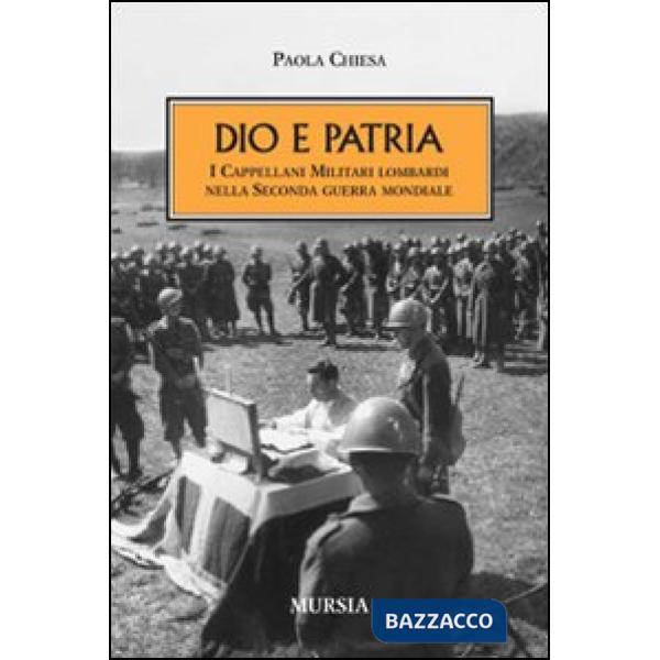 Dio e patria. I cappellani militari lombardi nella Seconda guerra mondiale