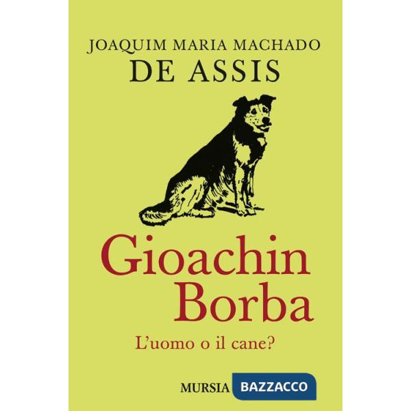 Quincas Borba. L'uomo o il cane?