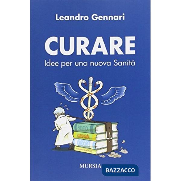 Curare. Idee per una nuova sanità