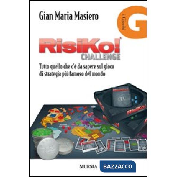 Risiko! Tutto quello che c'è da sapere sul gioco di strategia più famoso del mondo