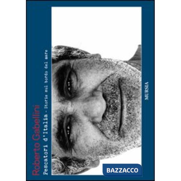 Pescatori d'Italia. Storie a bordo mare