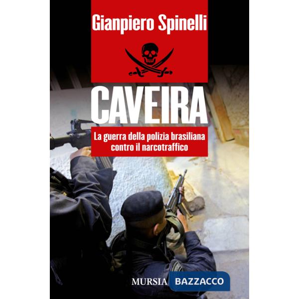 Caveira. La guerra della polizia brasiliana contro il narcotraffico