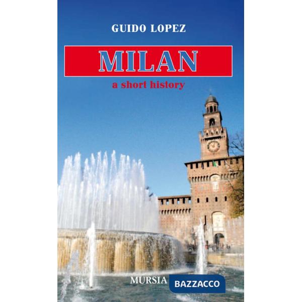 Milan. A short history