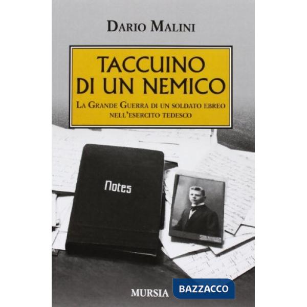 Taccuino di un nemico. La grande guerra di un soldato ebreo nell'esercito tedesco
