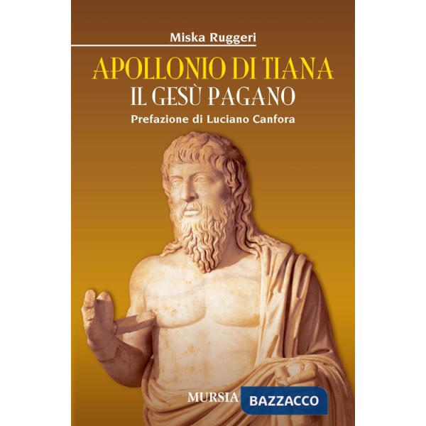 Apollonio di Tiana. Il Gesù pagano