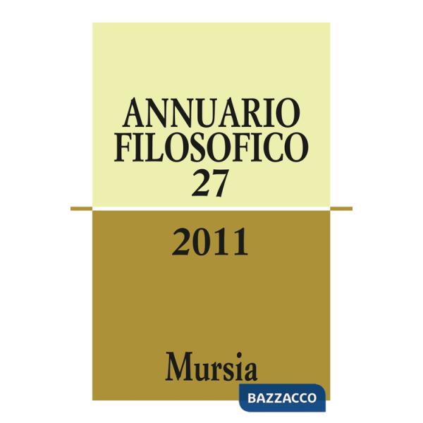 Annuario filosofico 2011. Vol. 27