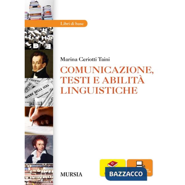 Comunicazione, testi e abilità linguistiche grammatica. Per le Scuole superiori. Con CD-ROM. Con espansione online