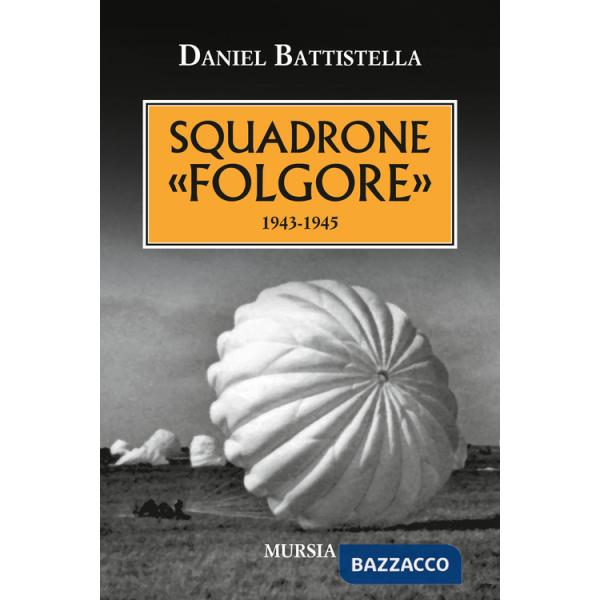 Squadrone «Folgore». 1943-1945