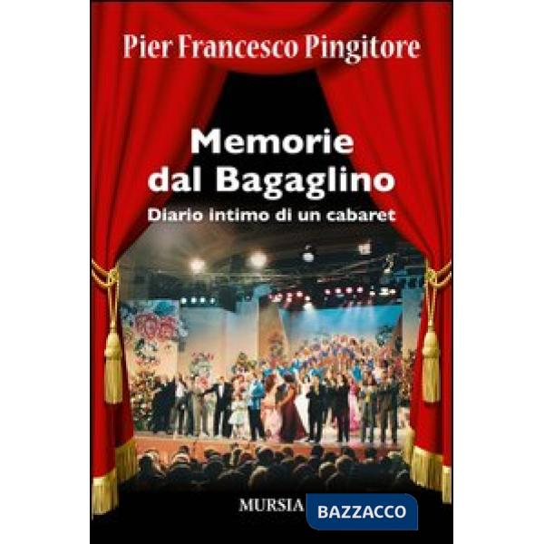 Memorie dal Bagaglino. Diario intimo di un cabaret