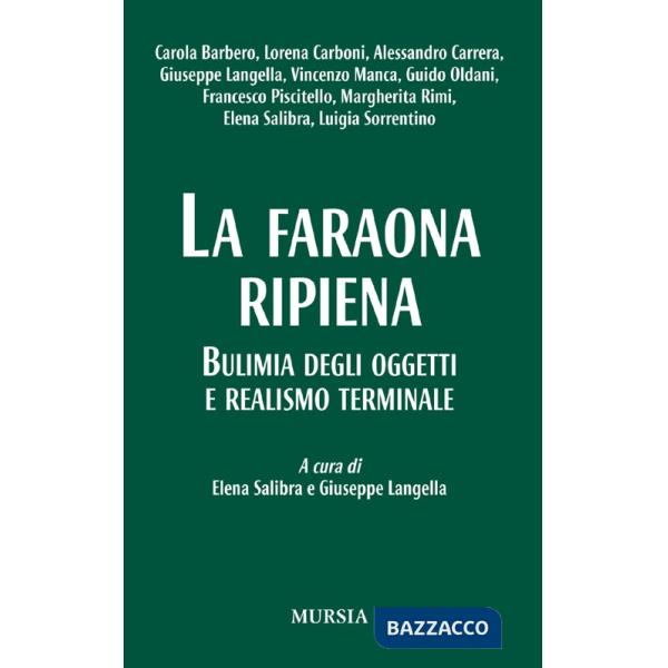Faraona ripiena. Bulimia degli oggetti e realismo terminale (La)