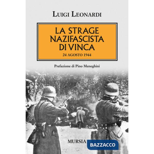 Strage nazifascista di Vinca. 24 agosto 1944 (La)