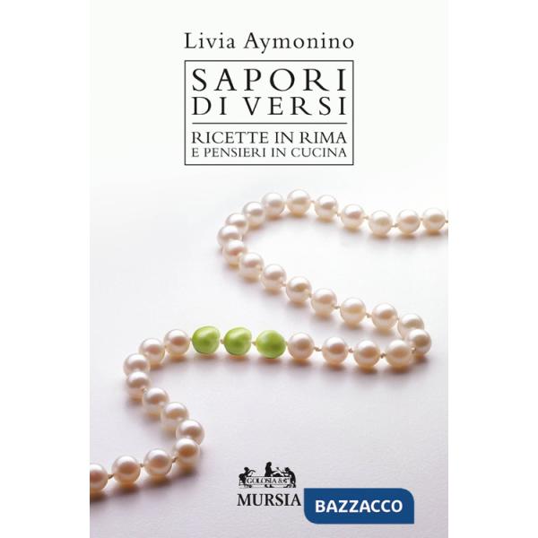 Sapori di versi. Ricette in rima e pensieri in cucina