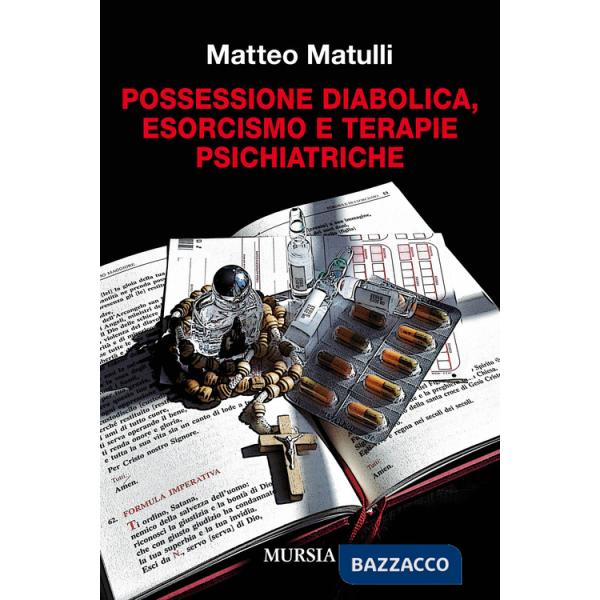 Possessione diabolica, esorcismo e terapie psichiatriche