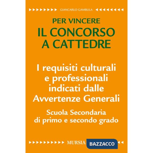 Requisiti culturali e professionali indicati dalle avvertenze generali. Scuola secondaria di primo e secondo grado. Per vincere 