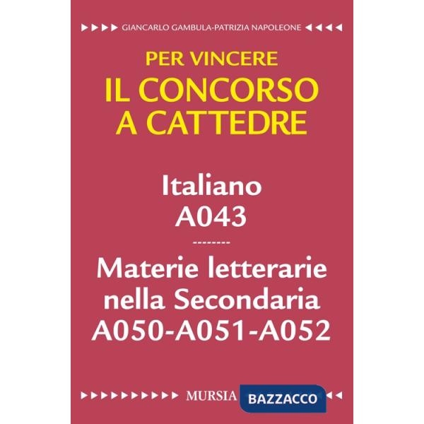 Italiano A043. Materie letterarie nella secondaria A050, A051, A052. Per vincere il concorso a cattedre